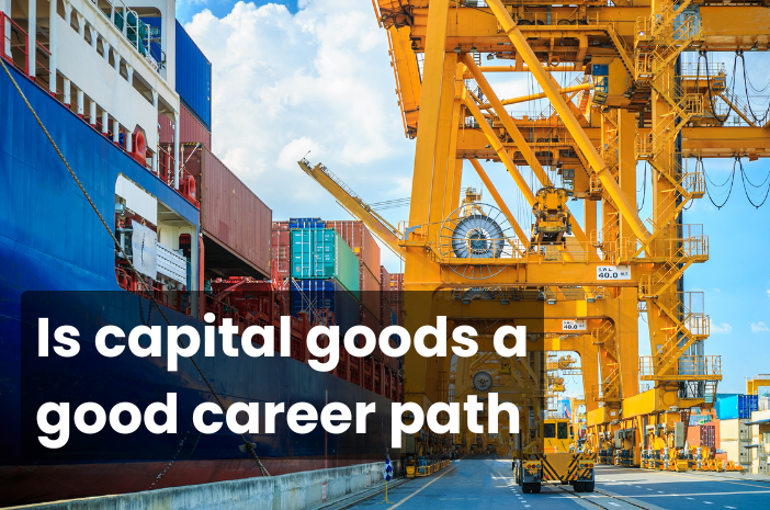 Is capital goods a good career path